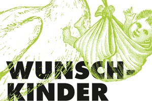 Wunschkinder – Kinderwunsch